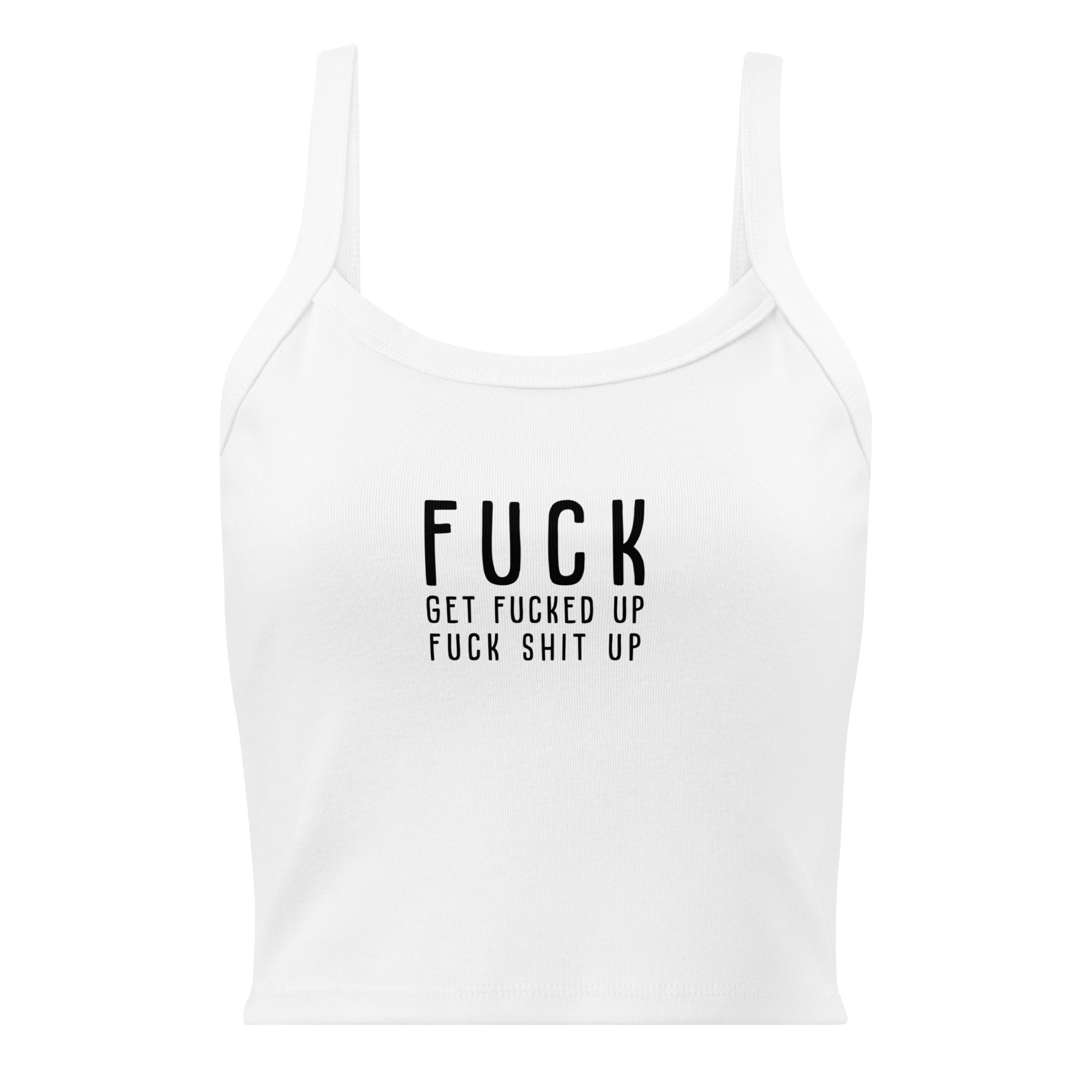 "Fuck Shit Up"