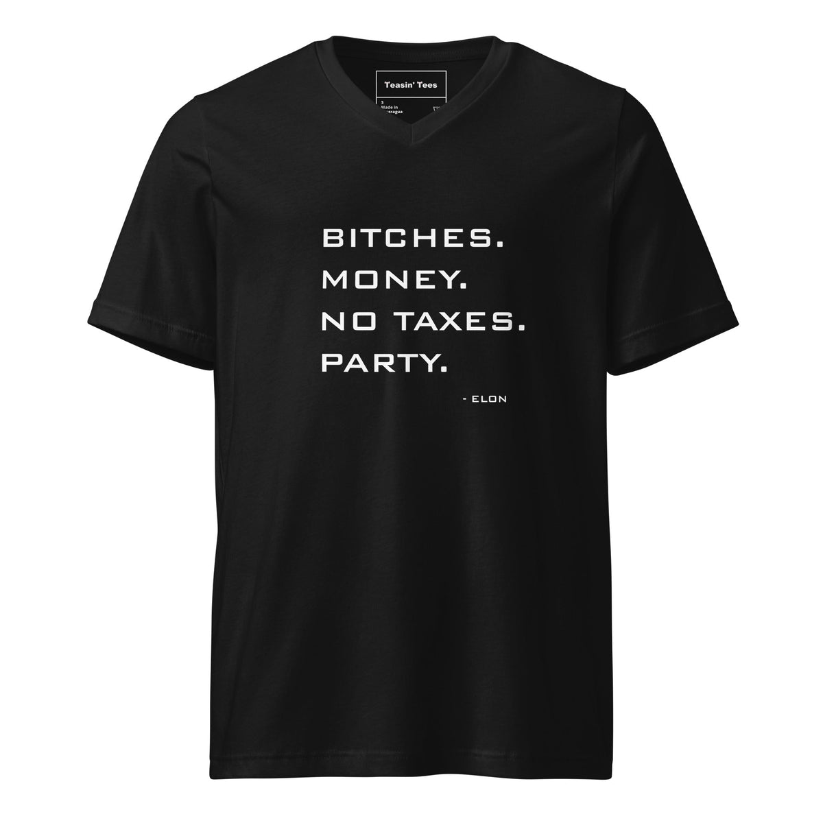 "Bitches. Money. No Taxes. Party- Elon"