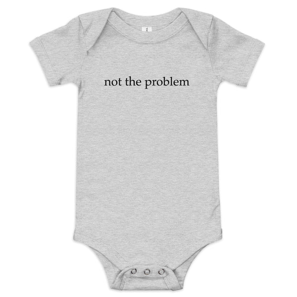 Not the Problem Onesie