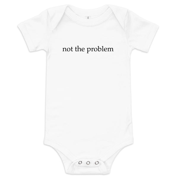 Not the Problem Onesie