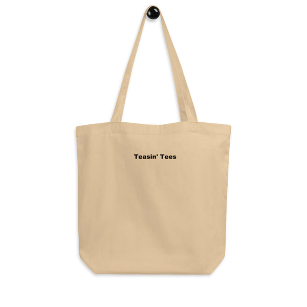 I Love Teasin Tote