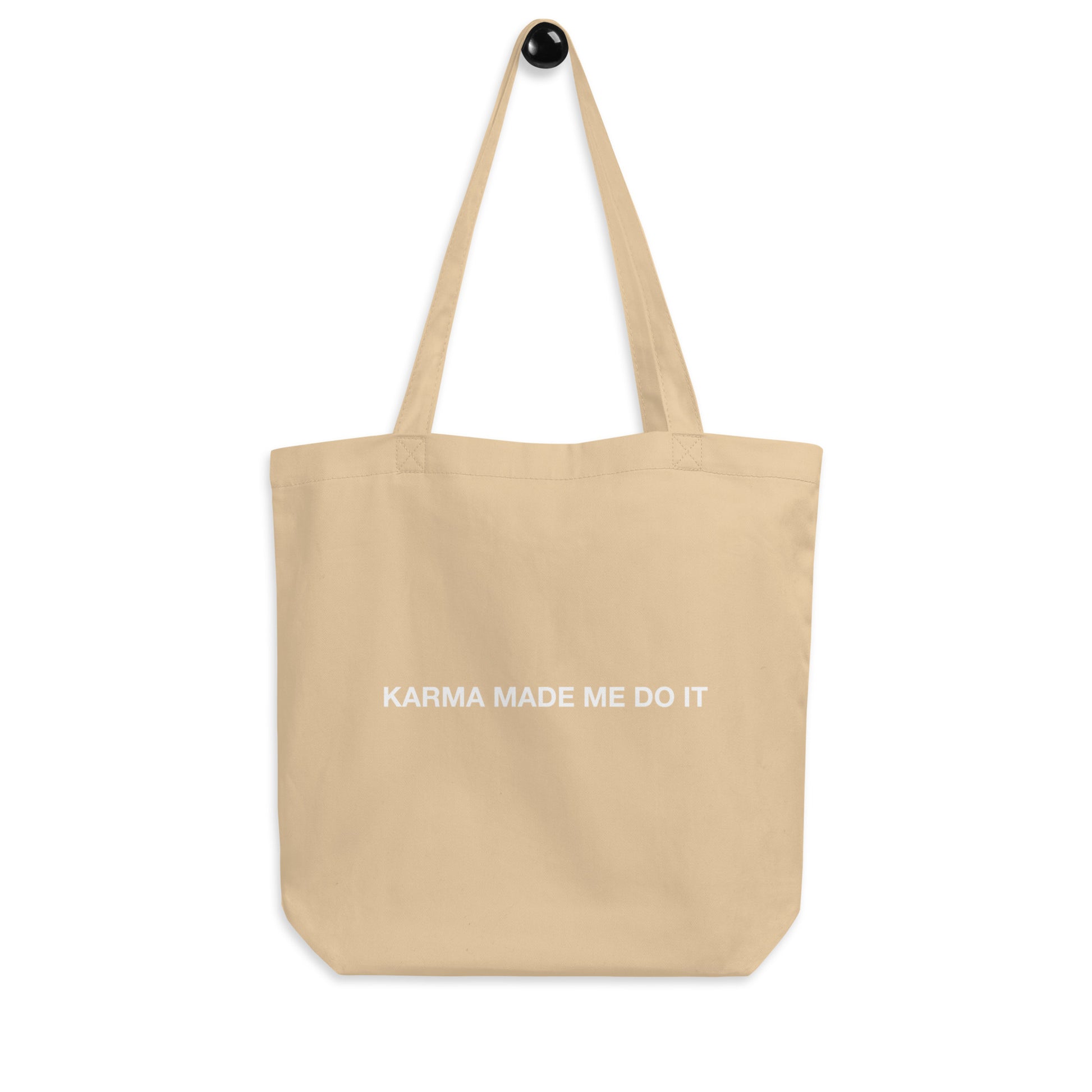 "Karma made do it" Tote