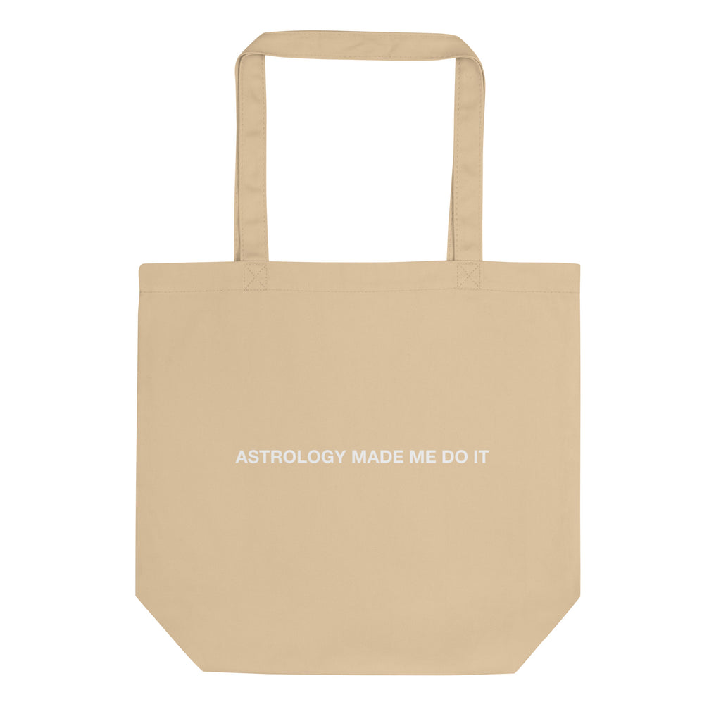 "Astrology made me do it" Tote
