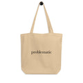 "Problematic" Tote