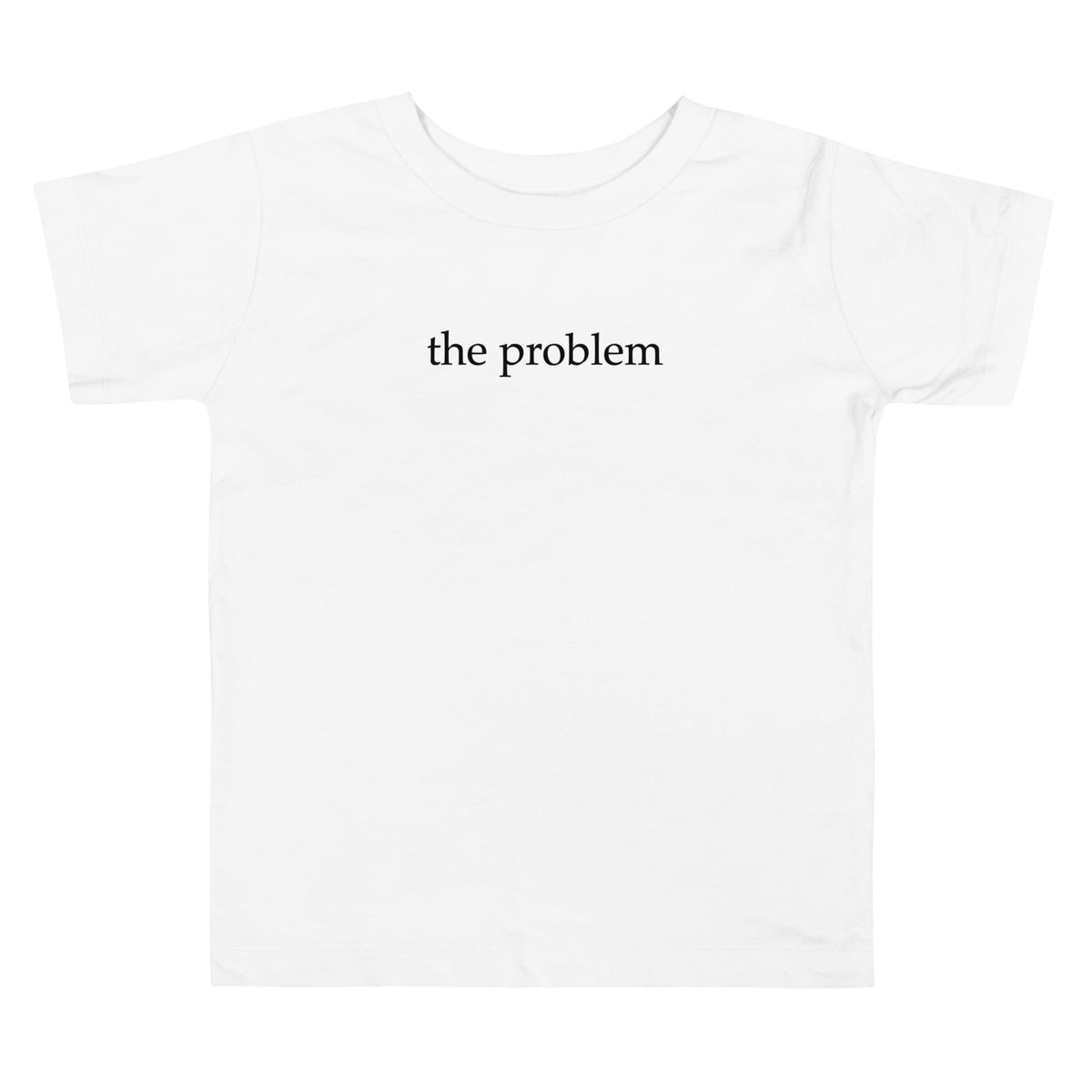 The Problem Toddler Tee