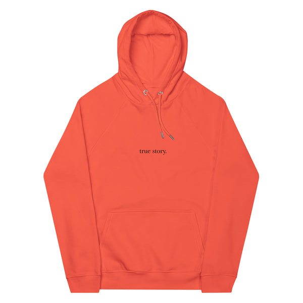 True Story Premium Hoodie