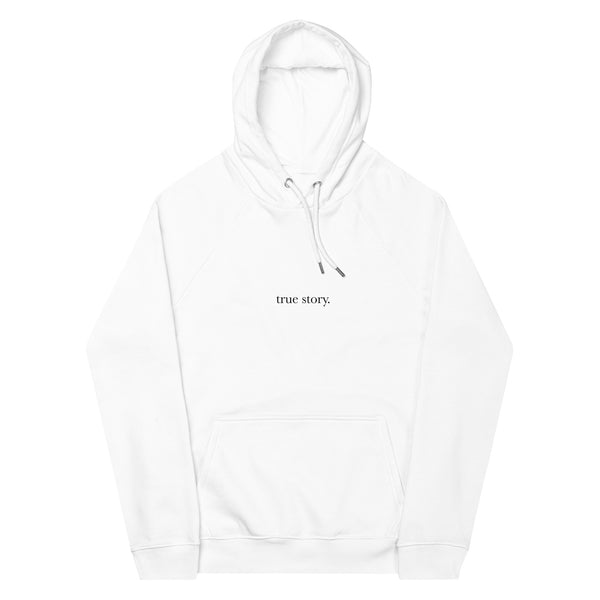 True Story Premium Hoodie