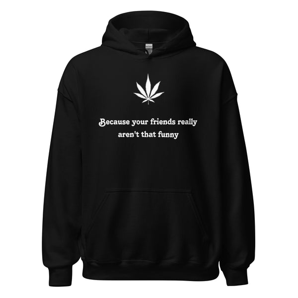 Teasin' Tees Make Your Friends Funny Hoodie But in Black