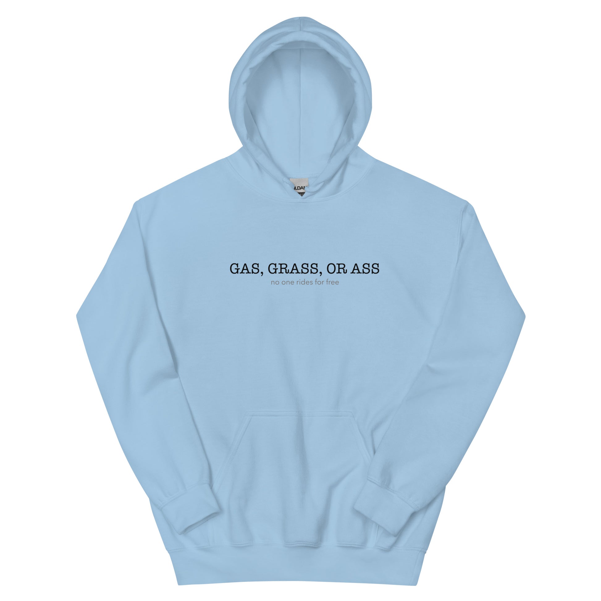 "Gas, grass or ass" - Premium Hoodie