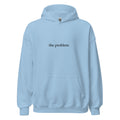"The Problem" Premium Hoodie