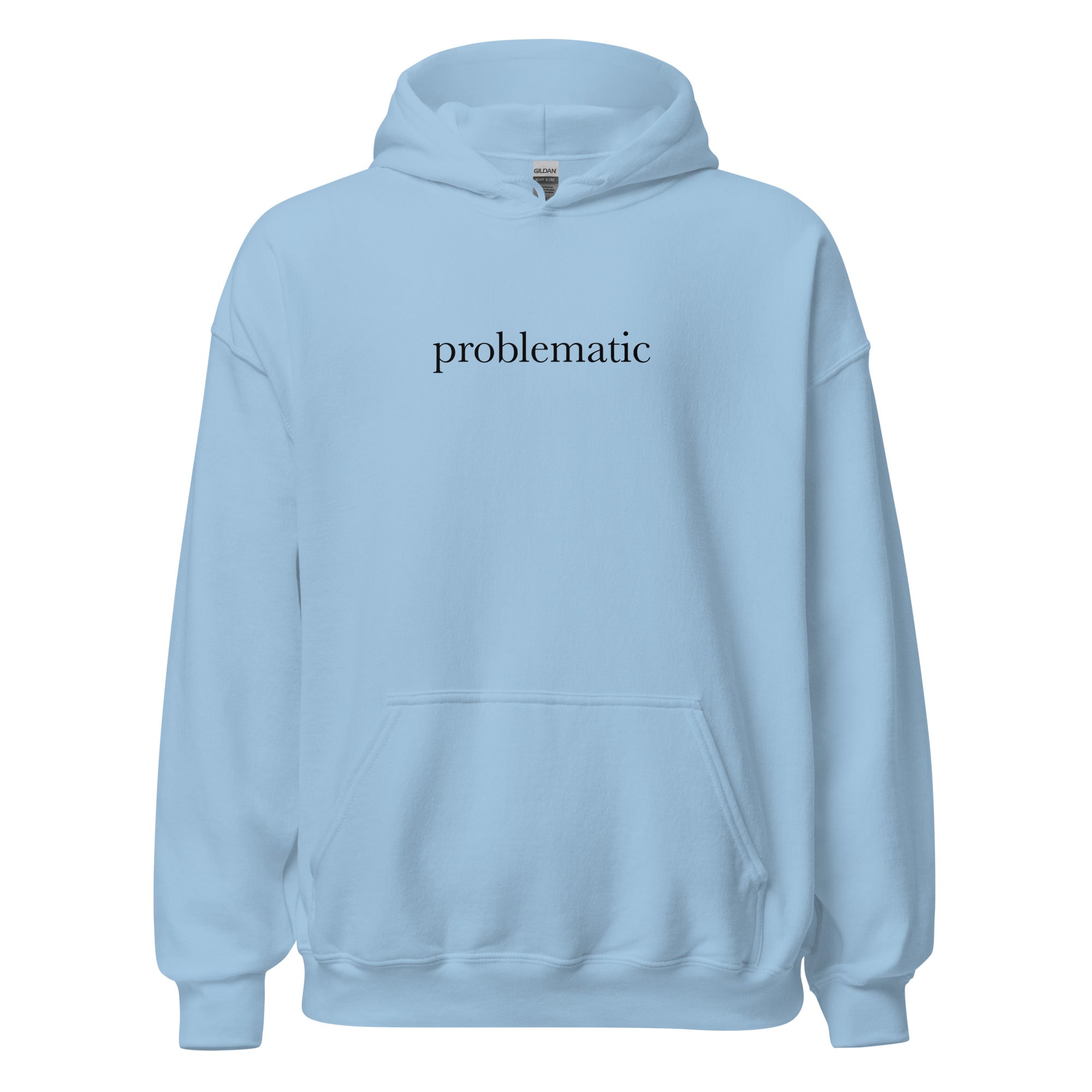 "Problematic"- Hoodie