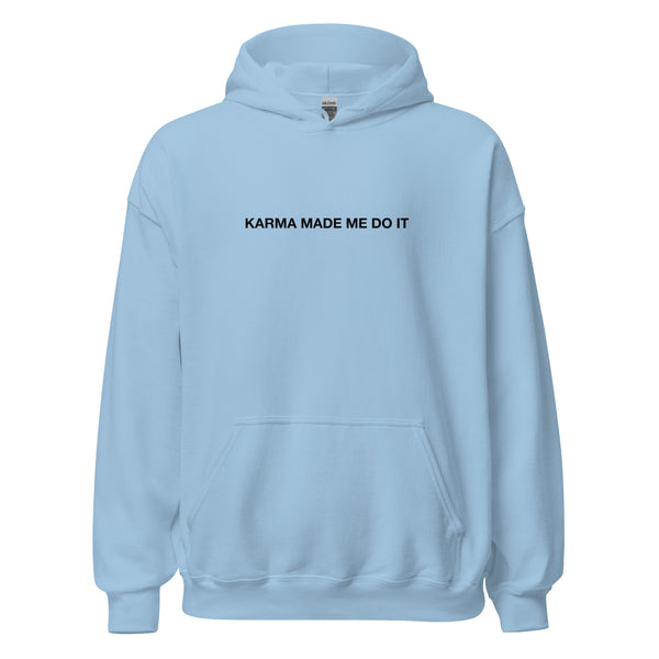 Blame it on Karma Hoodie