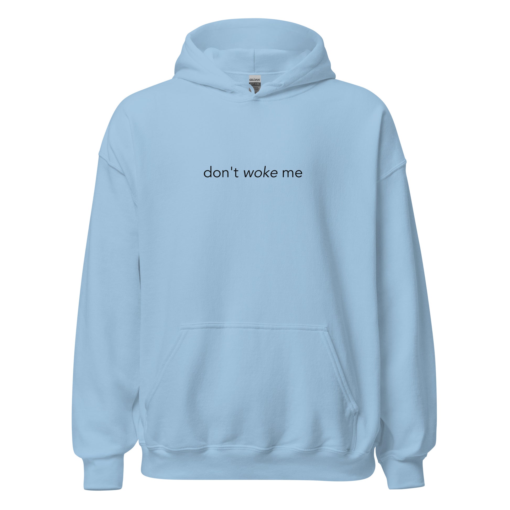 "Don't Woke Me" Premium  Hoodie