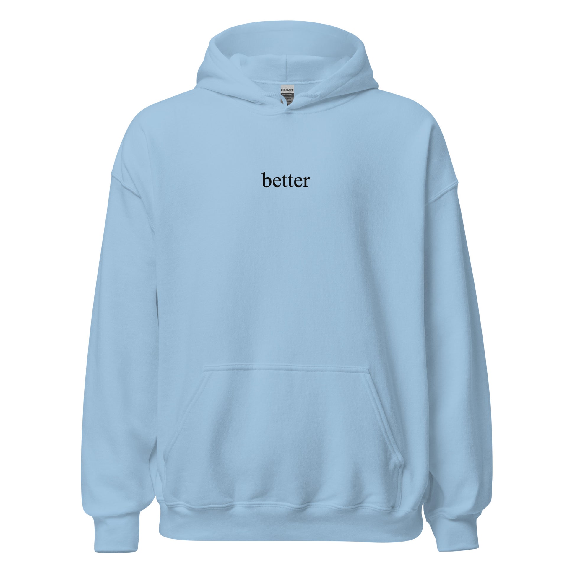 "Better" Hoodie