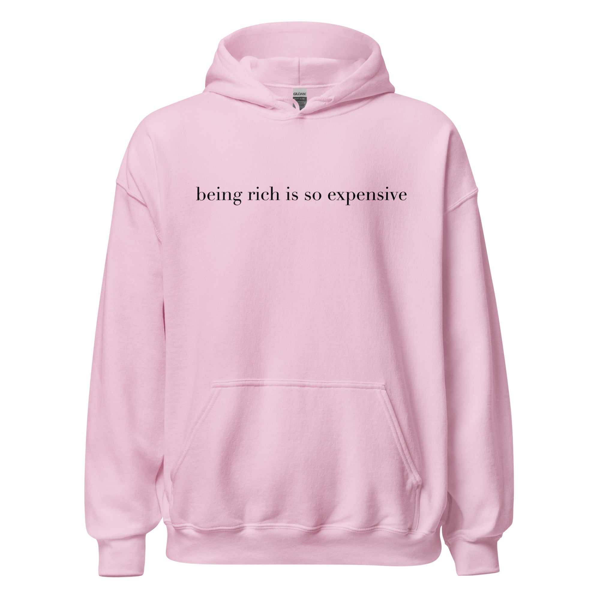 "Being Rich is so expensive" Hoodie
