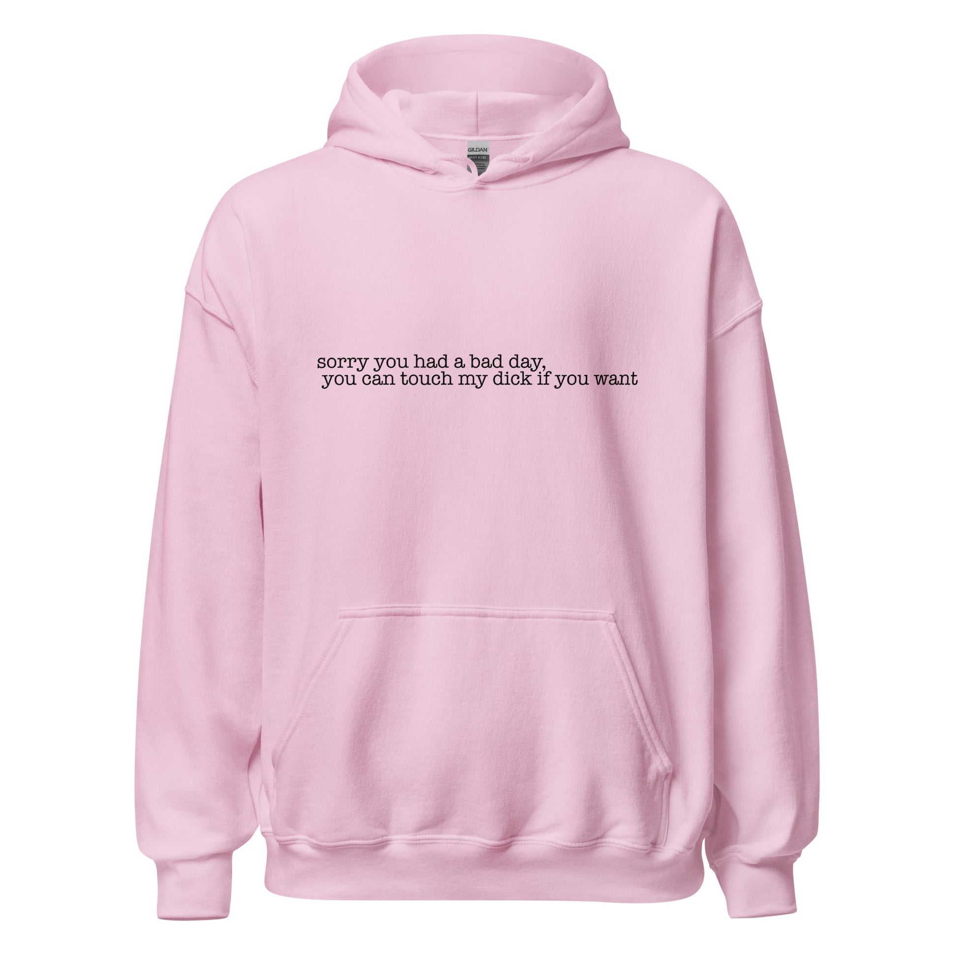 "Sorry you had a bad day you can touch my dick if you want" Hoodie