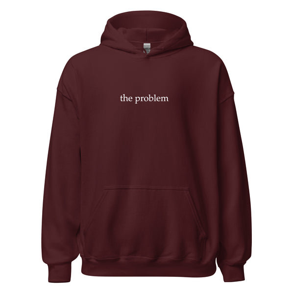 The Problem Hoodie But in Black