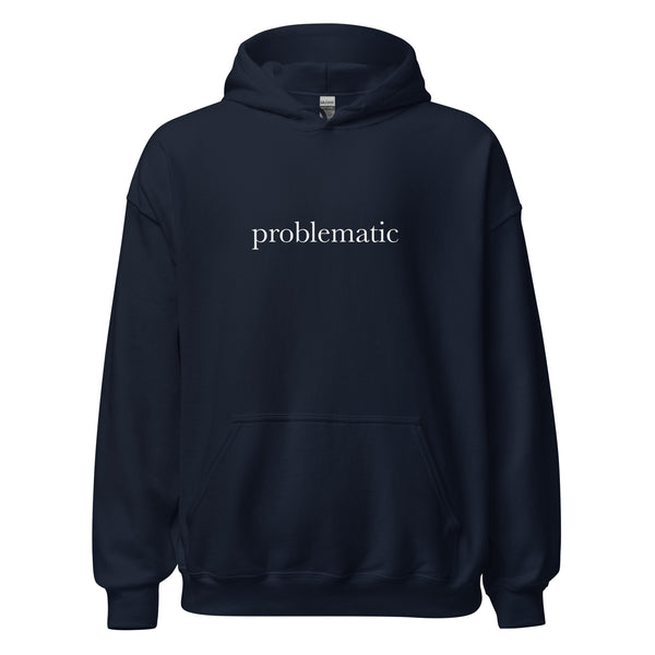 Problematic Hoodie But in Black