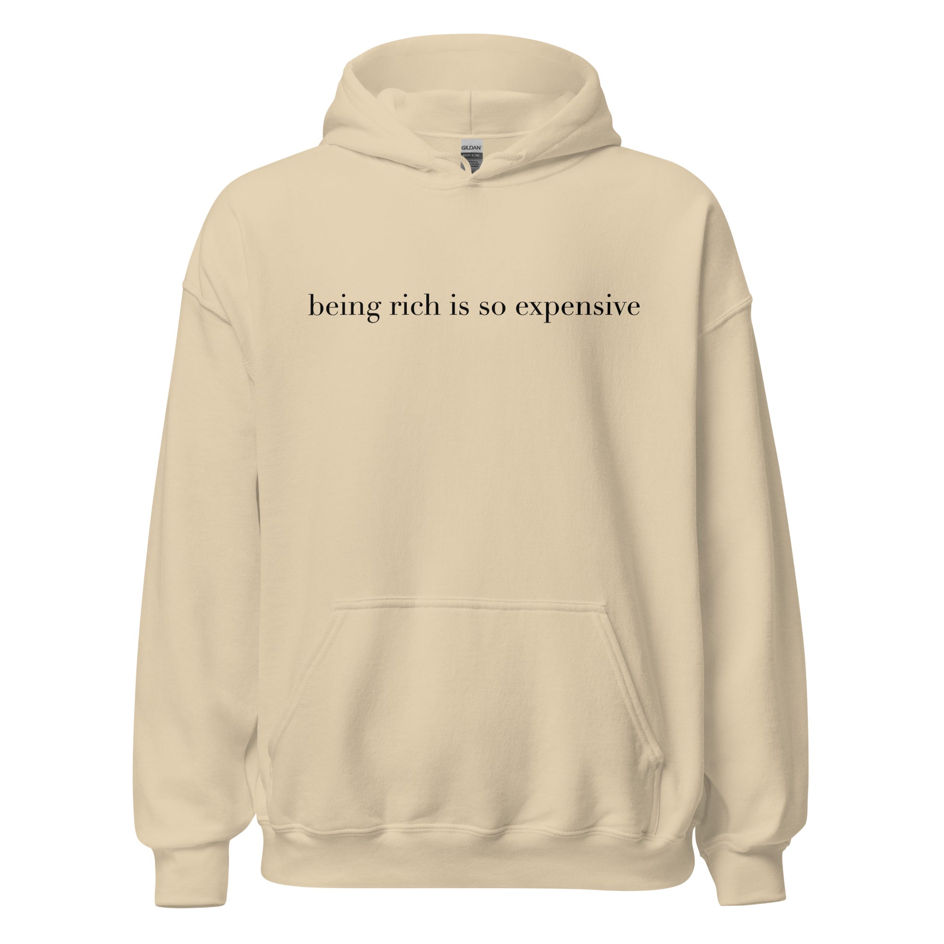 "Being Rich is so expensive" Premium Hoodie