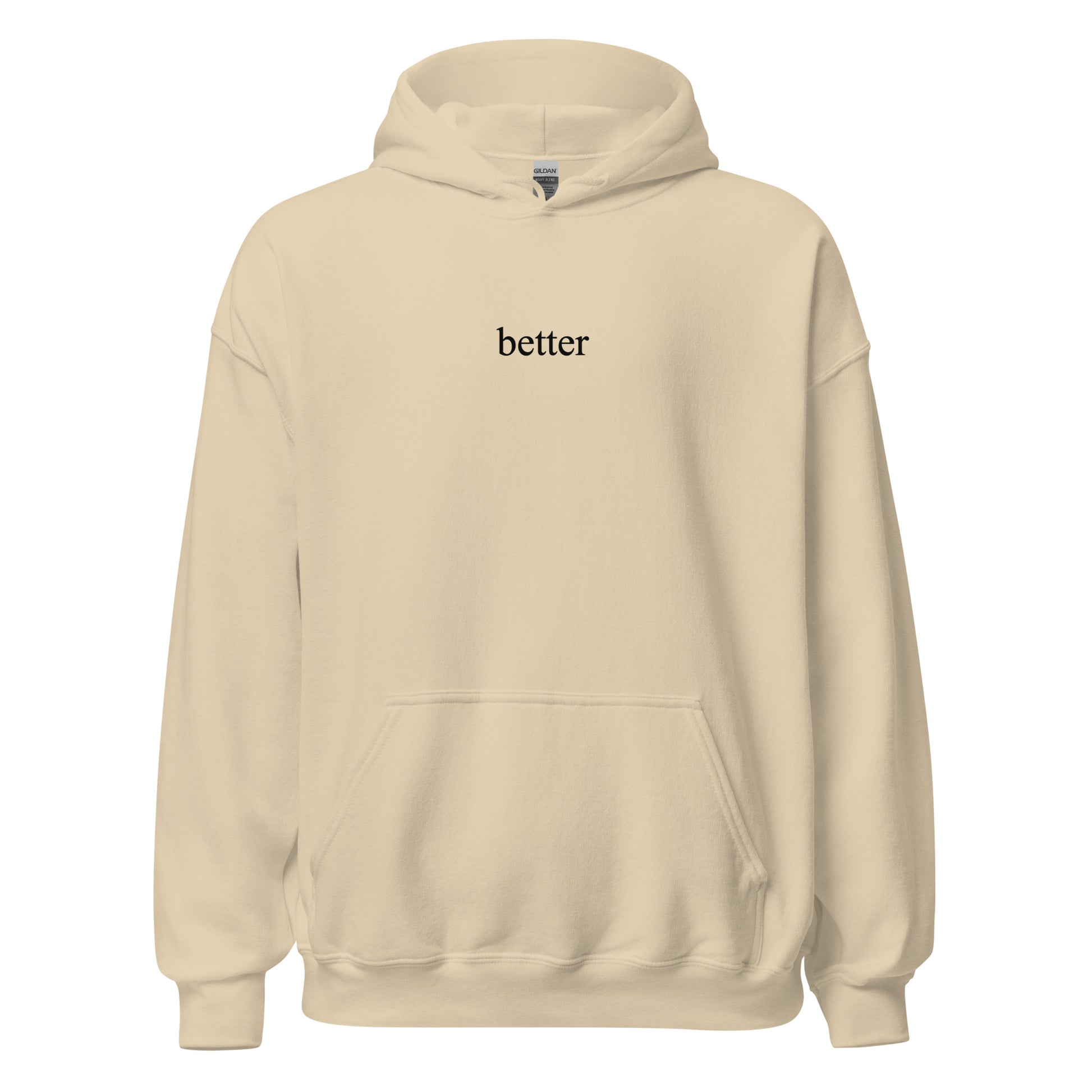 "Better" Hoodie