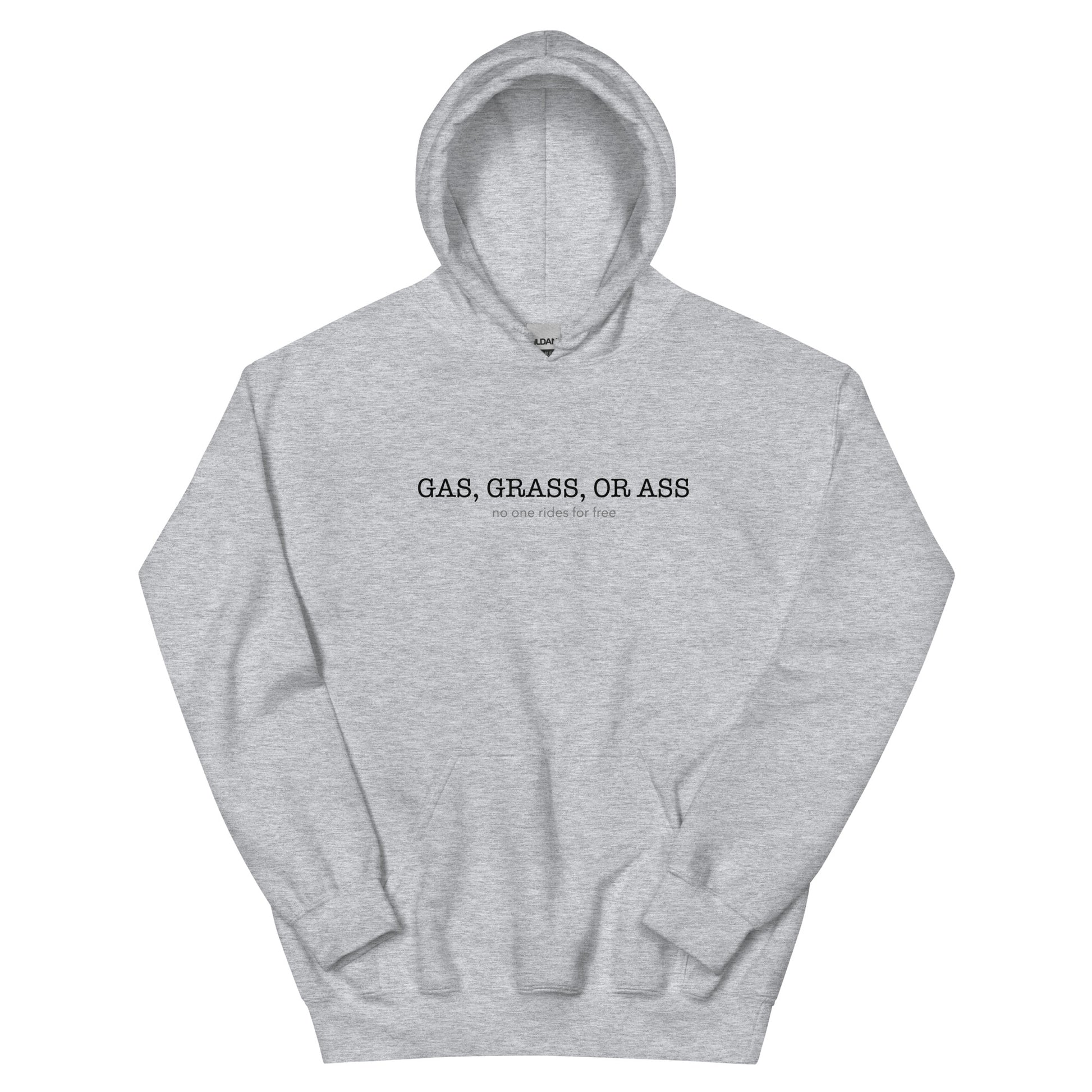 "Gas, grass or ass" - Premium Hoodie