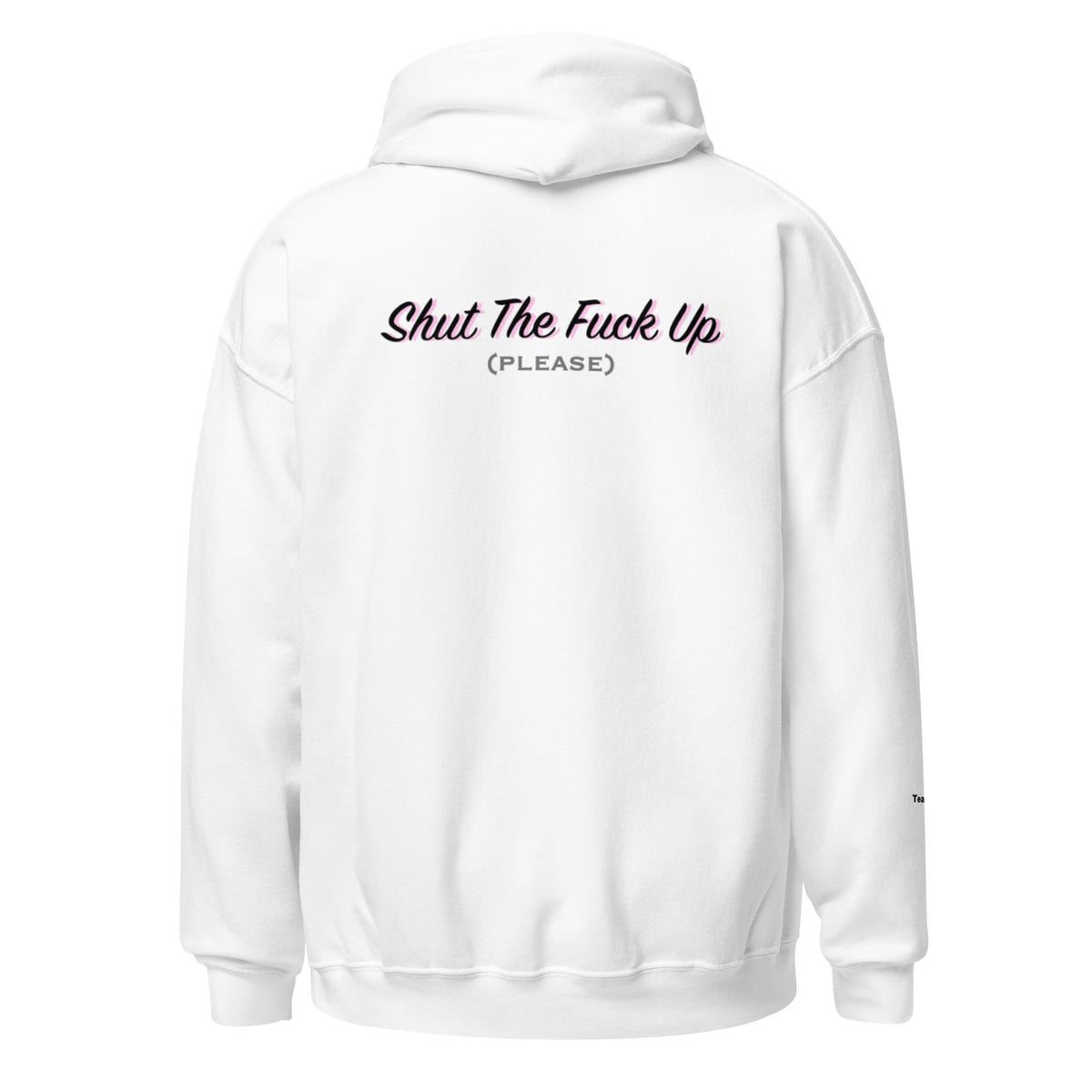 Teasin Tees STFU Hoodie