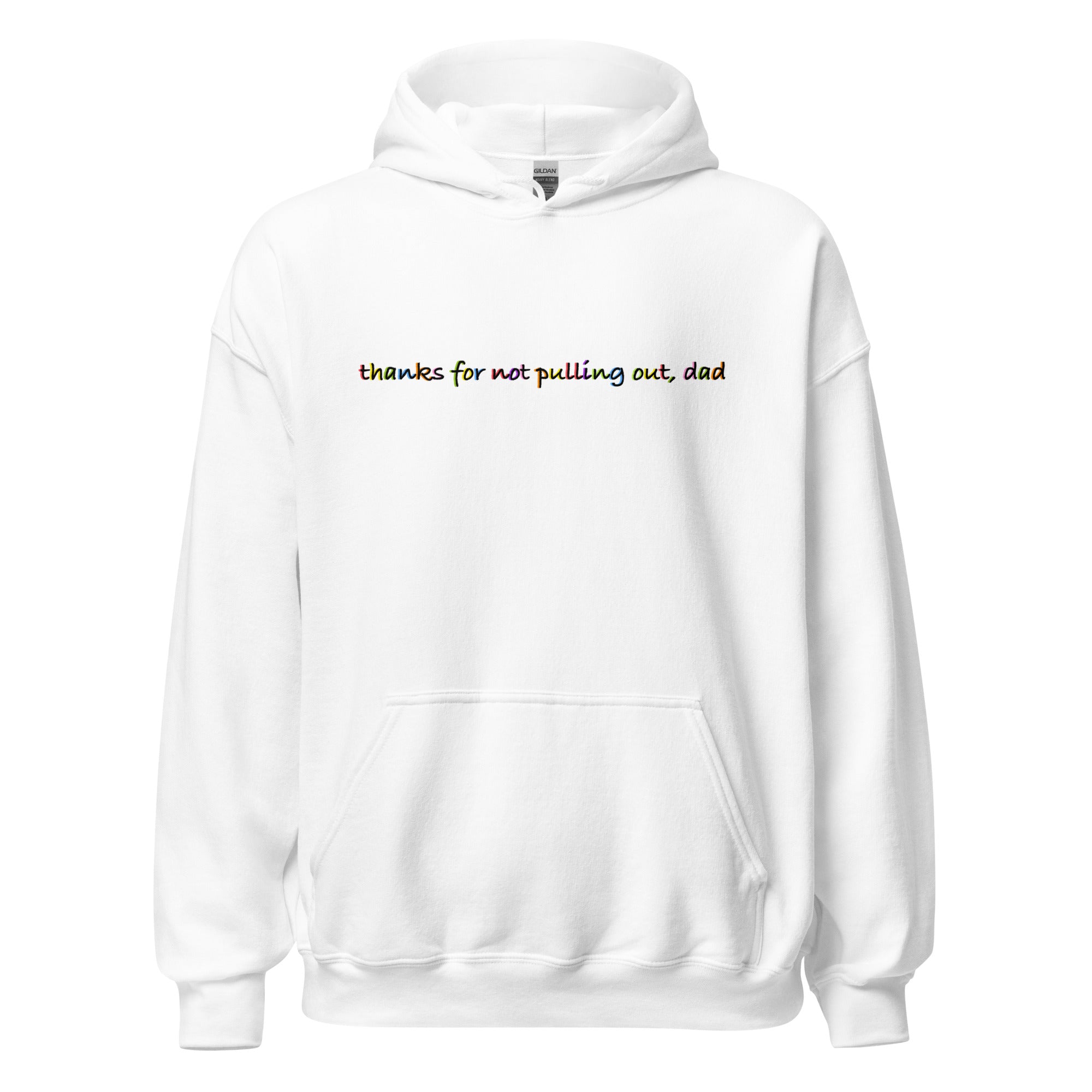 "Thanks for not pulling out, dad"- Hoodie