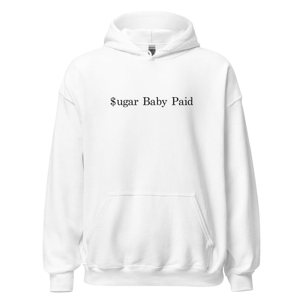 Sugar Baby Paid Hoodie