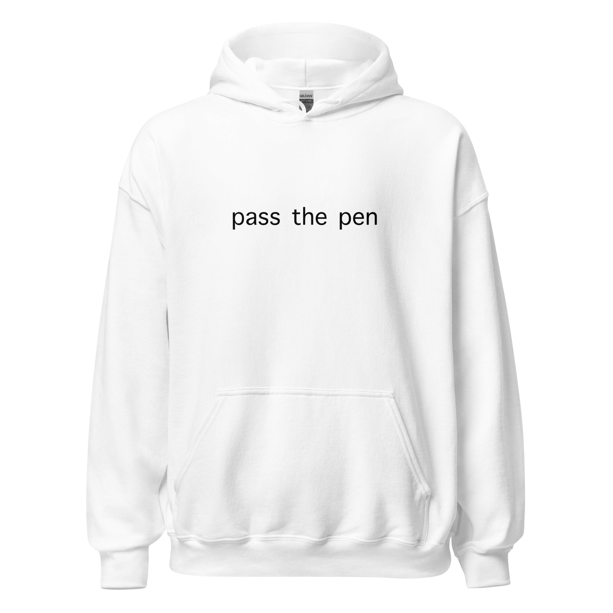 "Pass the Pen"- Hoodie