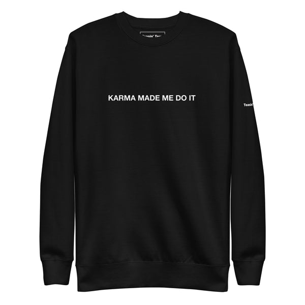 Blame it on Karma Crewneck But in Black