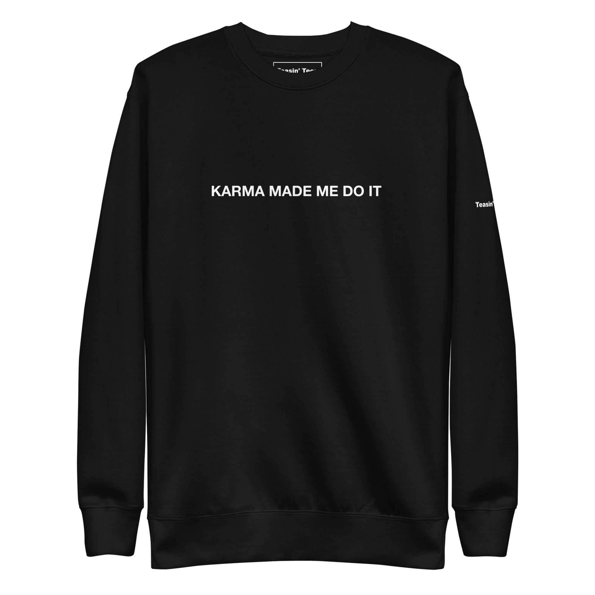 "Karma made me do it" Crew neck Black