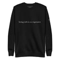 "Being Rich is so expensive" Crew Neck Black