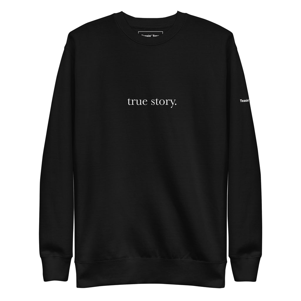 "True Story." Crew neck Black