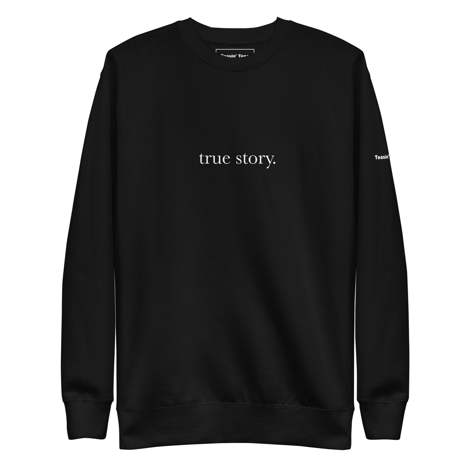 "True Story." Crew neck Black