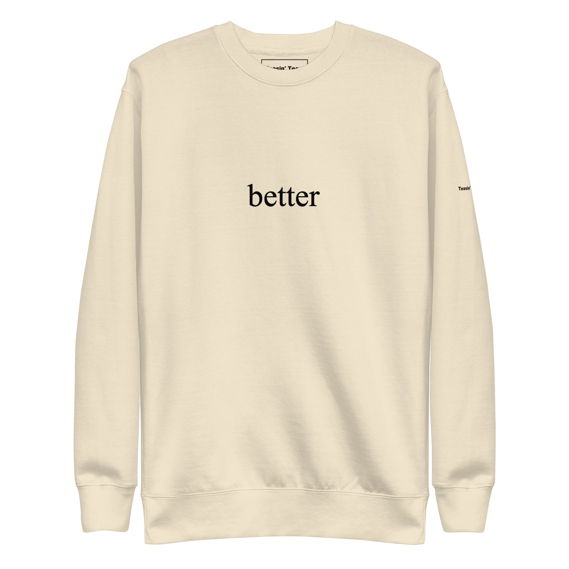 "Better" Crew neck