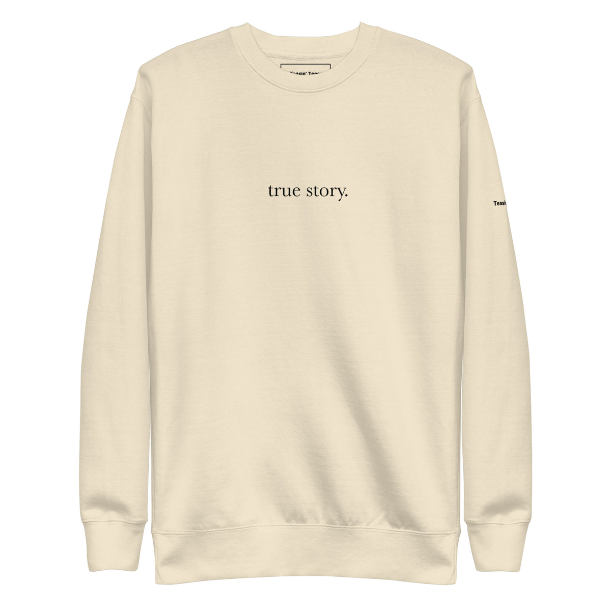 True Story Crewneck