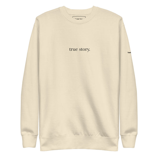 True Story Crewneck