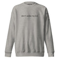 "Don't Woke My Kid"- Crew neck