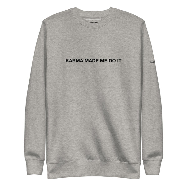 Blame it on Karma Crewneck