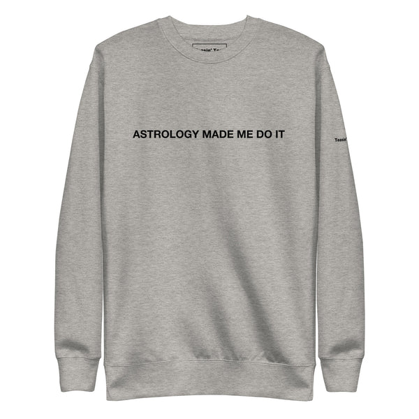 Blame it on Astrology Crewneck