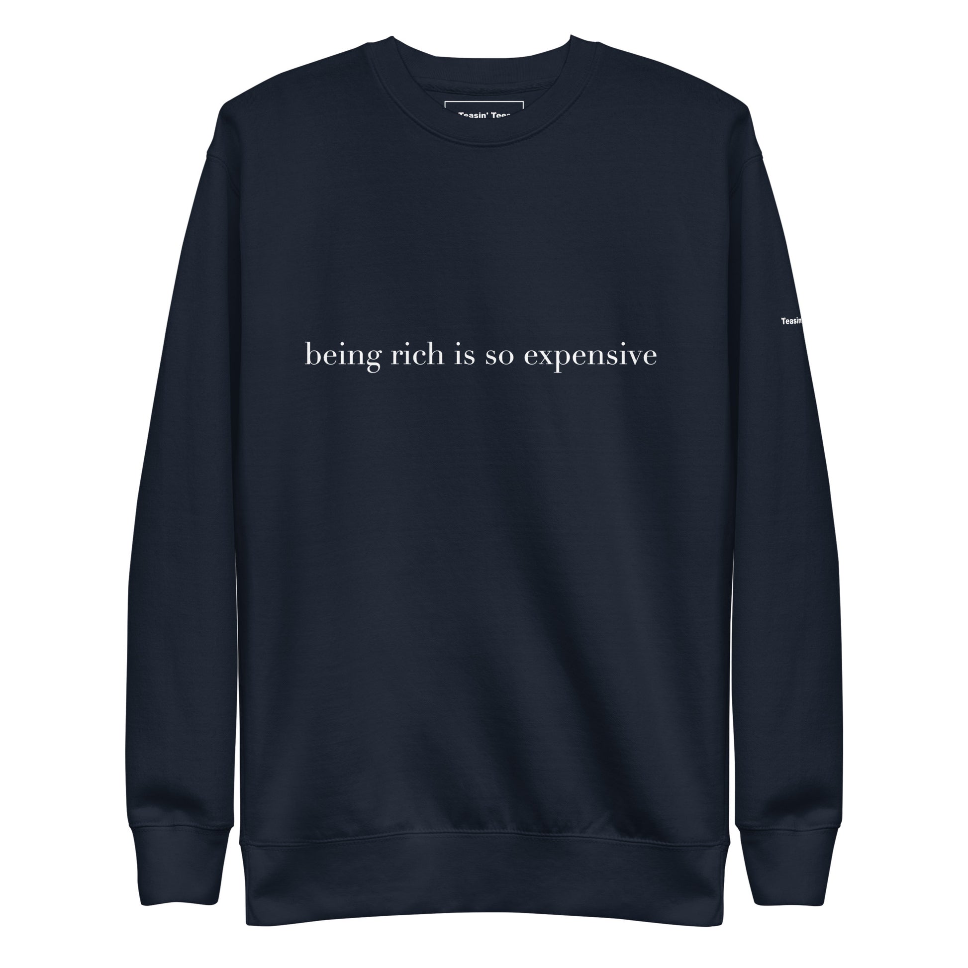 "Being Rich is so expensive" Crew Neck Black