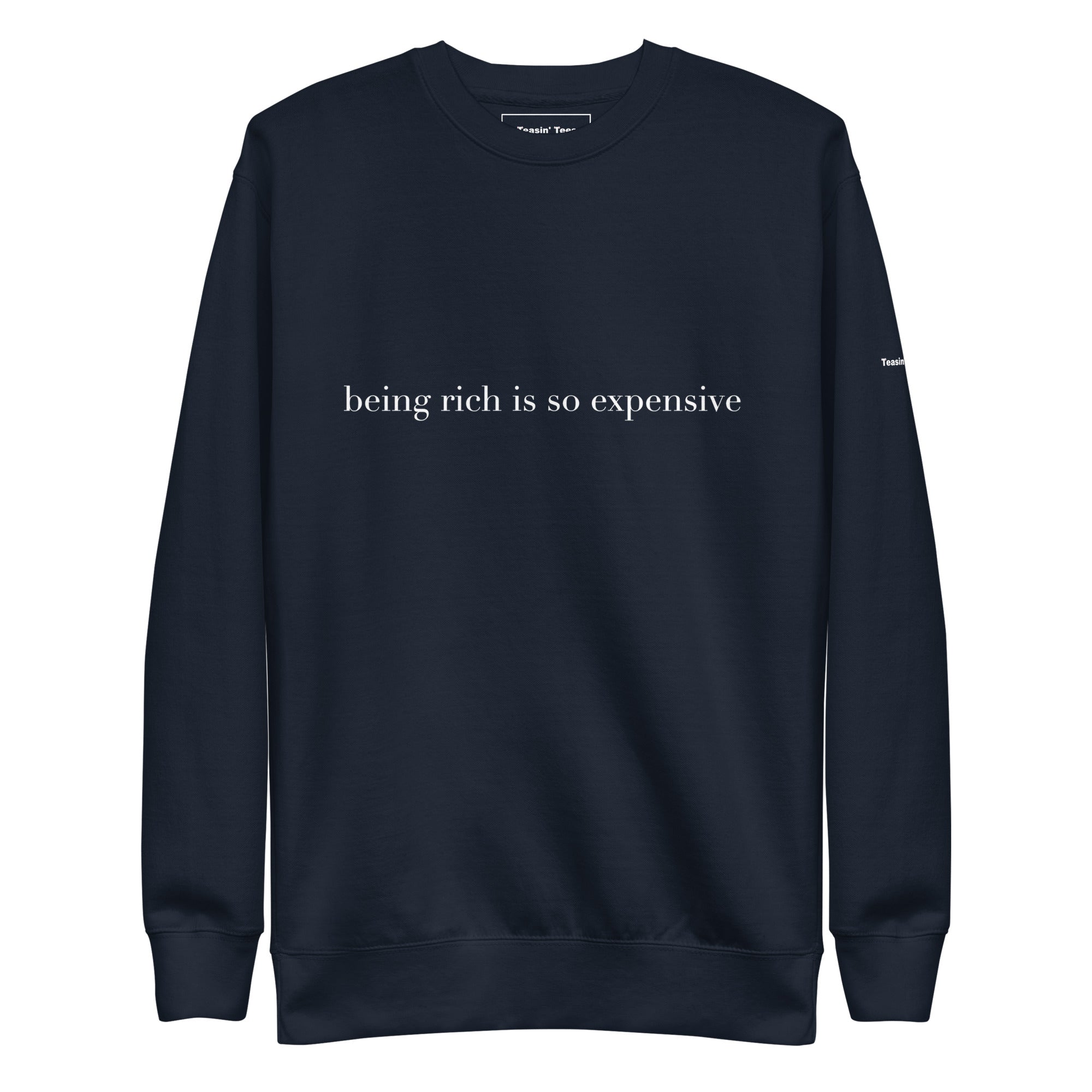 "Being Rich is so expensive" Crew Neck Black