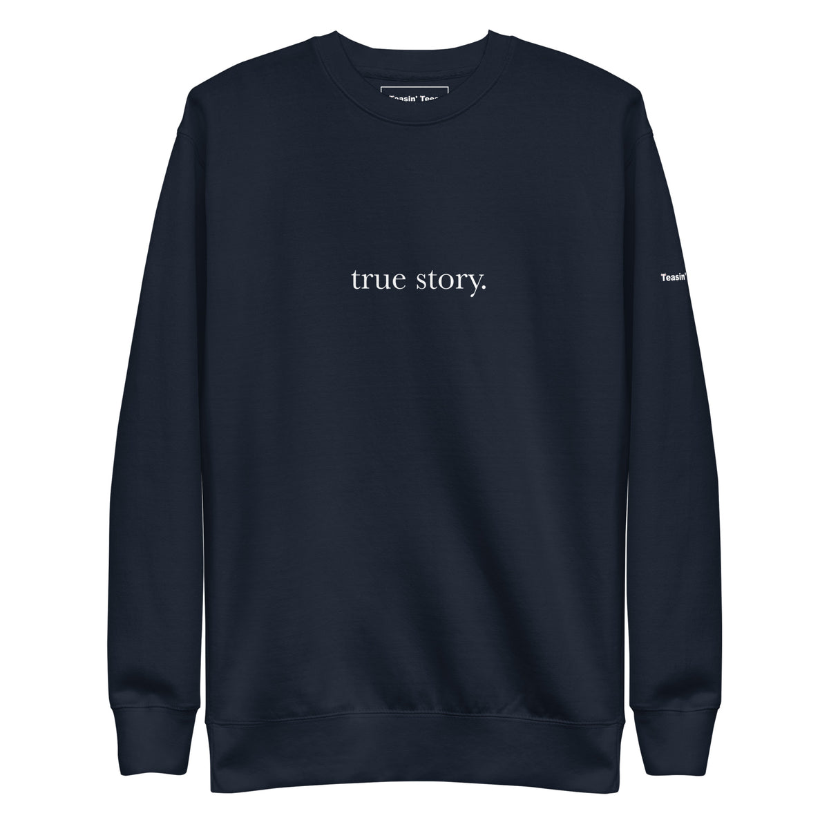 True Story Crewneck But in Black