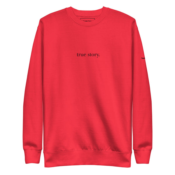 True Story Crewneck