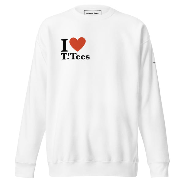 I Love Teasin Crewneck