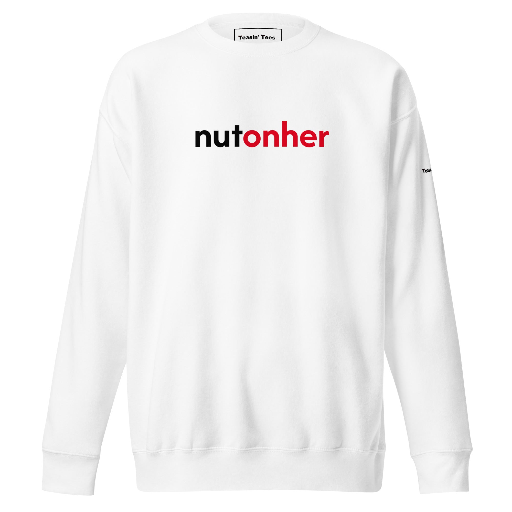 "NutonHer" - Crew neck