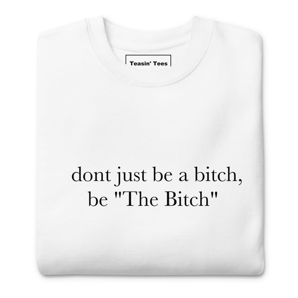 The Bitch Crewneck