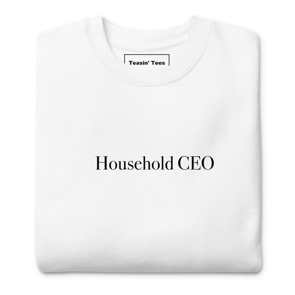 "Household CEO"- Crew neck