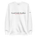 "Good Girls Swallow" Crew neck