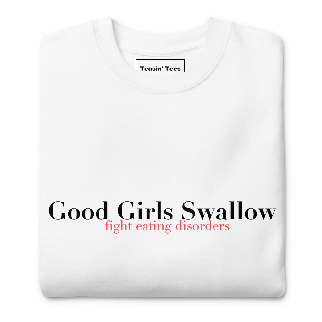"Good Girls Swallow" Crew neck